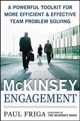 McKinsey Engagement: A Powerful Toolkit For More Efficient and Effective Team Problem Solving цена и информация | Книги по экономике | kaup24.ee