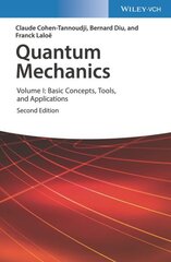 Quantum Mechanics, Volume 1: Basic Concepts, Tools, and Applications 2nd edition hind ja info | Majandusalased raamatud | kaup24.ee