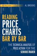 Reading Price Charts Bar by Bar: The Technical Analysis of Price Action for the Serious Trader hind ja info | Majandusalased raamatud | kaup24.ee