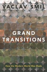 Grand Transitions: How the Modern World Was Made цена и информация | Книги по экономике | kaup24.ee