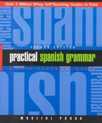 Practical Spanish Grammar: A Self-Teaching Guide 2nd edition hind ja info | Võõrkeele õppematerjalid | kaup24.ee