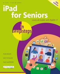 iPad for Seniors in easy steps: Covers all models with iPadOS 17 13th edition hind ja info | Majandusalased raamatud | kaup24.ee