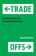 Trade-Offs: An Introduction to Economic Reasoning Third Edition цена и информация | Книги по экономике | kaup24.ee