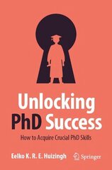 Unlocking PhD Success: How to Acquire Crucial PhD Skills 1st ed. 2023 цена и информация | Книги по экономике | kaup24.ee