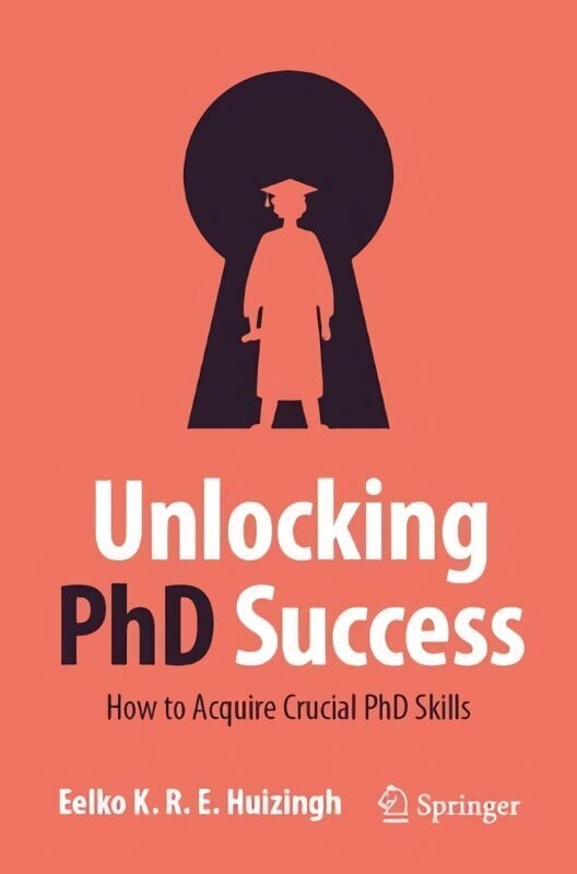 Unlocking PhD Success: How to Acquire Crucial PhD Skills 1st ed. 2023 цена и информация | Majandusalased raamatud | kaup24.ee