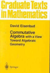 Commutative Algebra: with a View Toward Algebraic Geometry 1st ed. 1995. Corr. 3rd printing 1999 цена и информация | Книги по экономике | kaup24.ee