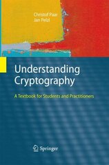 Understanding Cryptography: A Textbook for Students and Practitioners 2010 ed. цена и информация | Книги по экономике | kaup24.ee