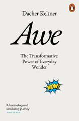 Awe: The Transformative Power of Everyday Wonder цена и информация | Книги по экономике | kaup24.ee