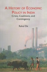 History of Economic Policy in India: Crisis, Coalitions, and Contingency цена и информация | Книги по экономике | kaup24.ee