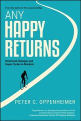 Any Happy Returns: Structural Changes and Super Cycles in Markets hind ja info | Majandusalased raamatud | kaup24.ee