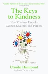 Keys to Kindness: How Kindness Unlocks Wellbeing, Success and Purpose Main цена и информация | Книги по экономике | kaup24.ee