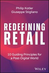 Redefining Retail: 10 Guiding Principles for a Post-Digital World hind ja info | Majandusalased raamatud | kaup24.ee