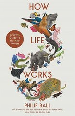 How Life Works: A Users Guide to the New Biology цена и информация | Книги по экономике | kaup24.ee