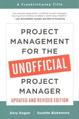 Project Management for the Unofficial Project Manager (Updated and Revised Edition) hind ja info | Majandusalased raamatud | kaup24.ee