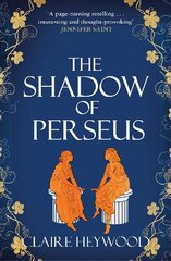 Shadow of Perseus: A compelling feminist retelling of the myth of Perseus told from the perspectives of the women who knew him best цена и информация | Духовная литература | kaup24.ee