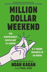 Million Dollar Weekend: The Surprisingly Simple Way to Launch a 7-Figure Business in 48 Hours цена и информация | Книги по экономике | kaup24.ee