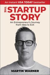 Startup Story: An Entrepreneur's Journey from Idea to Exit hind ja info | Majandusalased raamatud | kaup24.ee