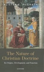 Nature of Christian Doctrine: Its Origins, Development, and Function hind ja info | Usukirjandus, religioossed raamatud | kaup24.ee