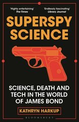 Superspy Science: Science, Death and Tech in the World of James Bond hind ja info | Majandusalased raamatud | kaup24.ee