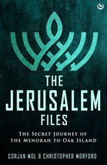 Jerusalem Files: The Secret Journey of the Menorah to Oak Island 0th New edition hind ja info | Usukirjandus, religioossed raamatud | kaup24.ee