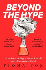 Beyond the Hype: Inside Sciences Biggest Media Scandals from Climategate to Covid hind ja info | Majandusalased raamatud | kaup24.ee