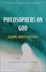 Philosophers on God: Talking about Existence цена и информация | Духовная литература | kaup24.ee