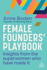 Female Founders Playbook: Insights from the Superwomen Who Have Made It hind ja info | Majandusalased raamatud | kaup24.ee