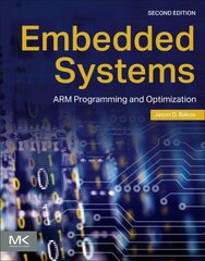 Embedded Systems: ARM Programming and Optimization 2nd edition hind ja info | Majandusalased raamatud | kaup24.ee