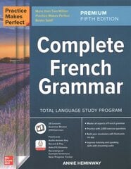 Practice Makes Perfect: Complete French Grammar, Premium Fifth Edition 5th edition hind ja info | Võõrkeele õppematerjalid | kaup24.ee