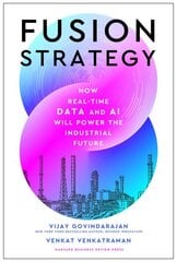 Fusion Strategy: How Real-Time Data and AI Will Power the Industrial Future цена и информация | Книги по экономике | kaup24.ee