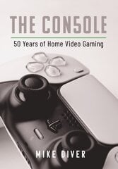 Console: 50 Years of Home Video Gaming hind ja info | Majandusalased raamatud | kaup24.ee