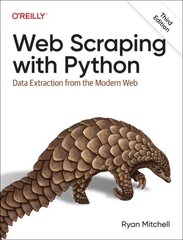 Web Scraping with Python: Data Extraction from the Modern Web 3rd edition цена и информация | Книги по экономике | kaup24.ee