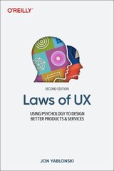 Laws of UX: Using Psychology to Design Better Products & Services 2nd edition цена и информация | Книги по экономике | kaup24.ee