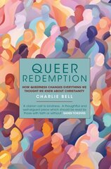 Queer Redemption: How queerness changes everything we know about Christianity hind ja info | Usukirjandus, religioossed raamatud | kaup24.ee