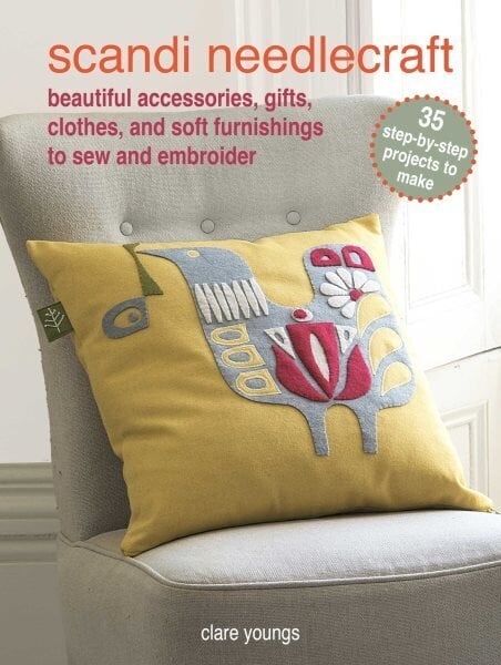 Scandi Needlecraft: 35 step-by-step projects to make: Beautiful Accessories, Gifts, Clothes, and Soft Furnishings to Sew and Embroider hind ja info | Tervislik eluviis ja toitumine | kaup24.ee