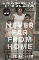 Never Far from Home: My Journey from Brooklyn to Hip Hop, Microsoft, and the Law hind ja info | Elulooraamatud, biograafiad, memuaarid | kaup24.ee