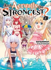 Am I Actually the Strongest? 5 (light novel) цена и информация | Фантастика, фэнтези | kaup24.ee