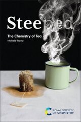 Steeped: The Chemistry of Tea hind ja info | Majandusalased raamatud | kaup24.ee