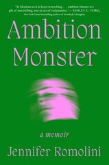 Ambition Monster: A Memoir hind ja info | Elulooraamatud, biograafiad, memuaarid | kaup24.ee