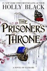 Prisoner's Throne: A Novel of Elfhame Volume 2 hind ja info | Noortekirjandus | kaup24.ee