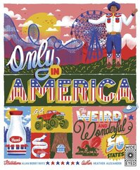 Only in America: The Weird and Wonderful 50 States, Volume 12 цена и информация | Книги для подростков и молодежи | kaup24.ee