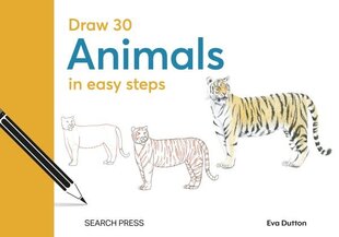 Draw 30: Animals: In Easy Steps цена и информация | Книги о питании и здоровом образе жизни | kaup24.ee