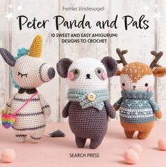 Peter Panda and Pals: 10 Sweet and Easy Amigurumi Designs to Crochet цена и информация | Книги о питании и здоровом образе жизни | kaup24.ee