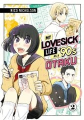 My Lovesick Life as a '90s Otaku 2 цена и информация | Фантастика, фэнтези | kaup24.ee