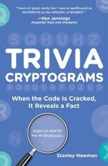 Trivia Cryptograms: When the Code Is Cracked, It Reveals a Fact цена и информация | Книги о питании и здоровом образе жизни | kaup24.ee