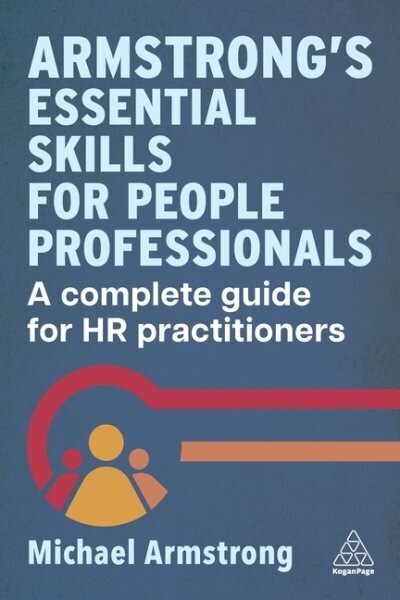 Armstrong's Essential Skills for People Professionals: A Complete Guide for HR Practitioners hind ja info | Majandusalased raamatud | kaup24.ee