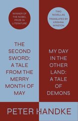 Second Sword: A Tale from the Merry Month of May, and My Day in the Other Land: A Tale of Demons: Two Novellas hind ja info | Fantaasia, müstika | kaup24.ee