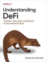 Understanding Defi: The Roles, Tools, Risks, and Rewards of Decentralized Finance цена и информация | Книги по экономике | kaup24.ee