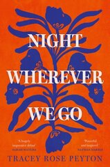 Night Wherever We Go цена и информация | Фантастика, фэнтези | kaup24.ee