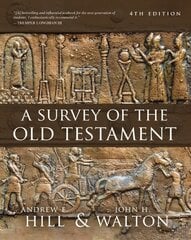 Survey of the Old Testament: Fourth Edition hind ja info | Usukirjandus, religioossed raamatud | kaup24.ee